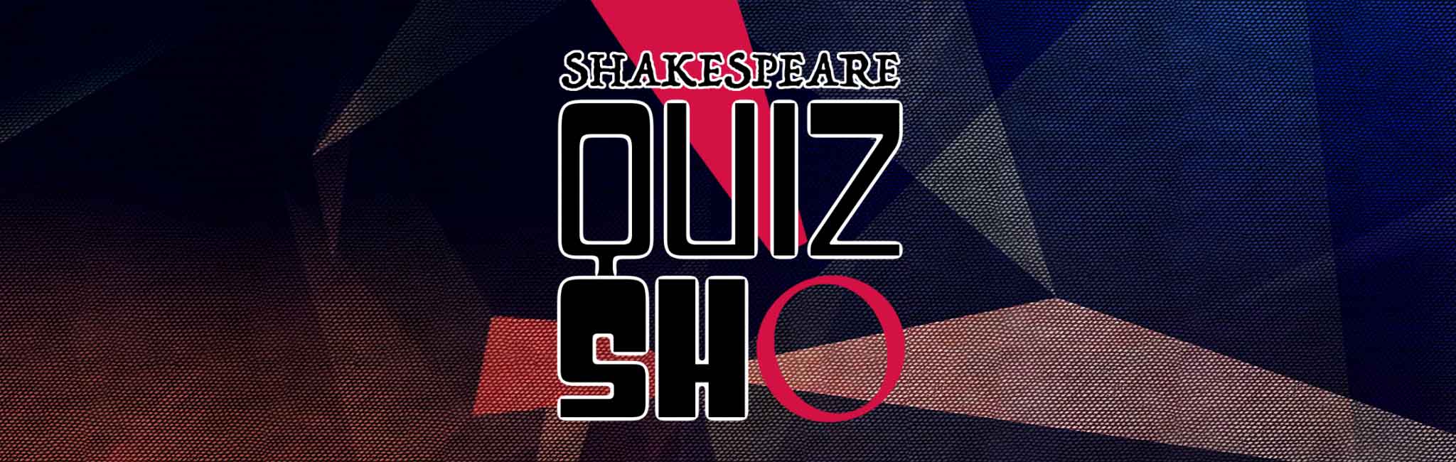 Shakespeare Quiz Sho