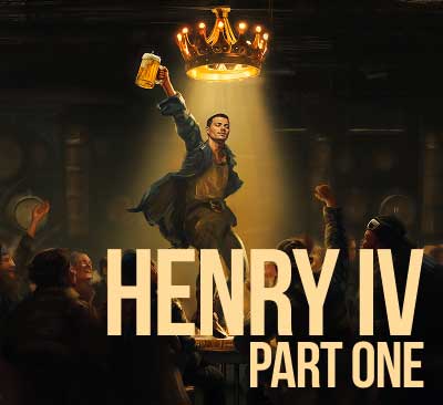 An individual stands on a table holding up a frothy beer mug toward a crown-shaped chandelier, surrounded by a cheering crowd in a dim room with the title “Henry IV Part One” class=